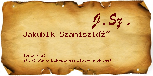 Jakubik Szaniszló névjegykártya